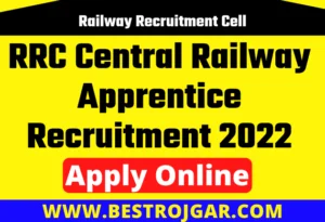 RRC Central Railway Apprentice Recruitment 2022 – Apply Online
