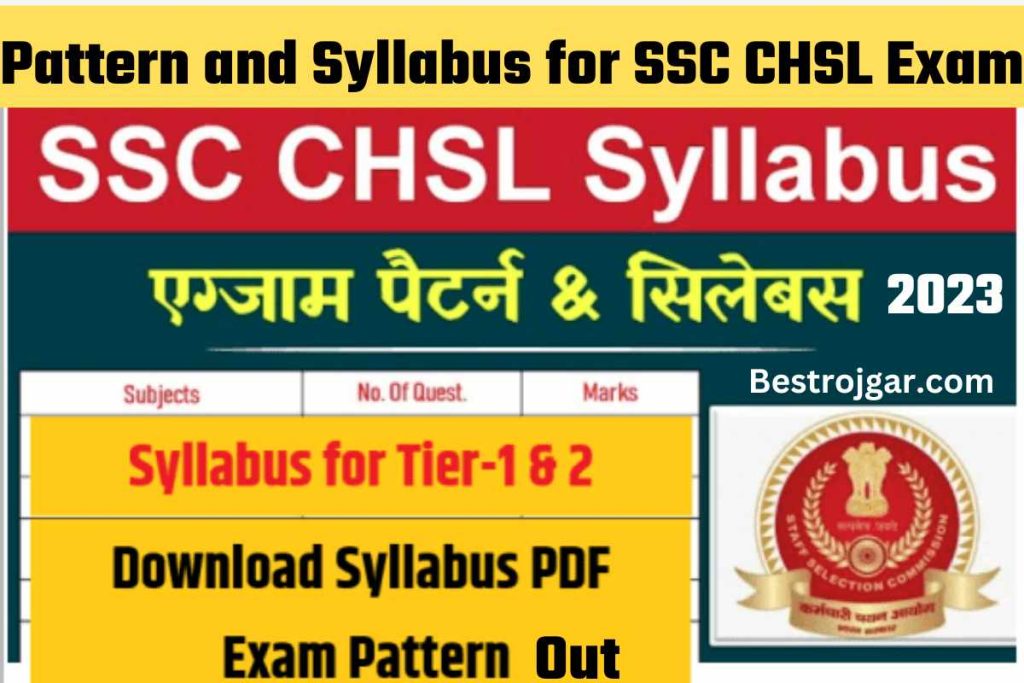 Pattern and Syllabus for SSC CHSL Exam:- 2023 चरण और विषय-विशिष्ट पाठ्यक्रम के लिए पैटर्न और पाठ्यक्रम 2 Pattern and Syllabus for SSC CHSL Exam