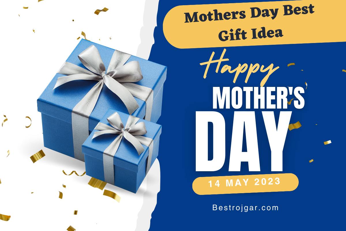 Mothers Day Best Gift Idea