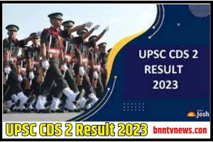 UPSC CDS 2 Result 2023: Just Released! Check Merit List & Cut Off Marks Now! Full Information