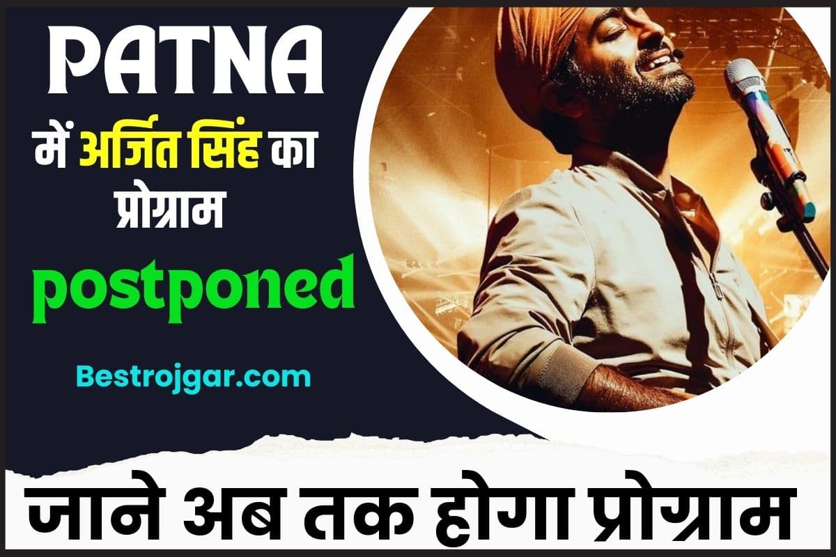 Arijit Singh Concert Postponed In Patna 2023