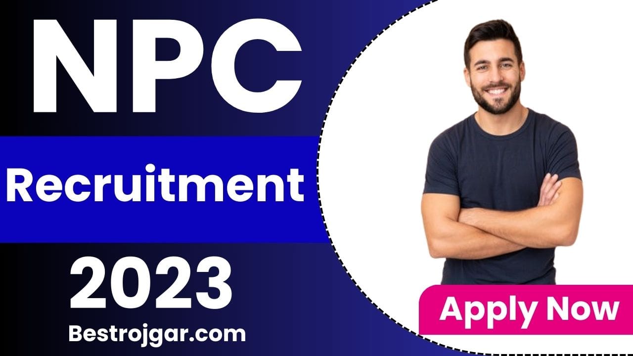 NPC India Recruitment 2023