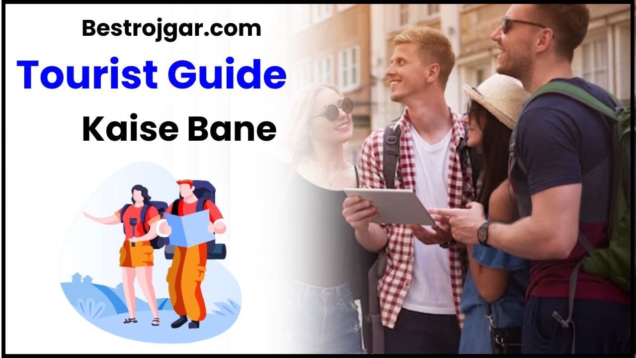 Tourist Guide Kaise Bane 2024