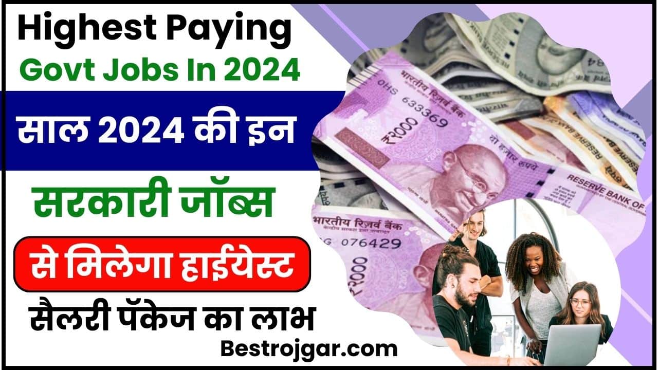 Highest Paying Govt Jobs In 2024