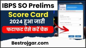 IBPS SO Prelims Score Card 2024: IBPS ने किया SO Prelims का Score Card जारी, फटाफट ऐसे करें अपना अपने प्रीलिम्स स्कोर कार्ड जाने हमारे वेबसाइट पर 