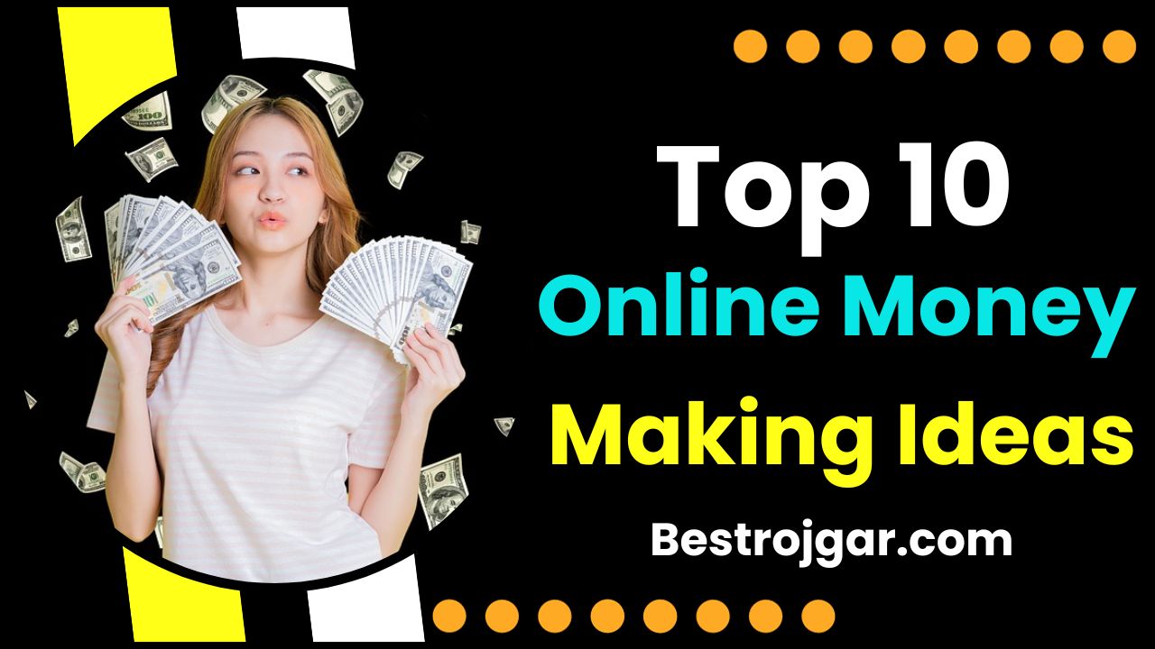 Top 10 Online Money Making Ideas