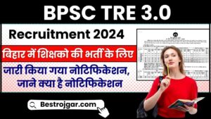 BPSC TRE 3.0 Recruitment 2024: शिक्षक भर्ती के लिए आगामी रिक्ति के लिए जारी अधिसूचना, अधिसूचना के लिए सीधा लिंक देखें हमारे वेबसाइट पर 