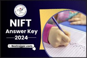 NIFT Answer Key 2024: (Out) – यहां जांचें कि OMR SHEET की अनंतिम कुंजी/कार्बन कॉपी, जाने पूरी जानकारी हमारे वेबसाइट पर 
