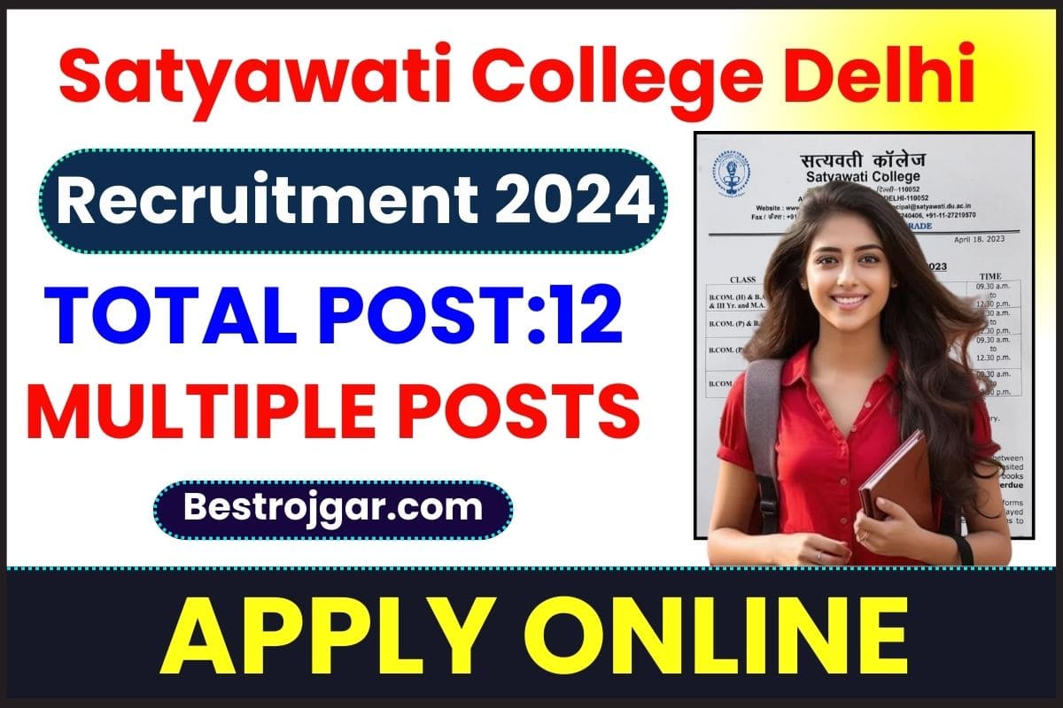 Satyawati College Delhi Recruitment 2024