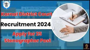 ECIL Vacancy 2024: इसीआईएल इण्डिया भर्ती का 1100 पदों पर नोटिफिकेशन जारी 7 Karnal District Court Recruitment 2024: अधिसूचना – 25 स्टेनोग्राफर पोस्ट के लिए आवेदन करें और जाने पूरी जानकारी हमारे वेबसाइट पर