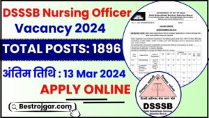 DSSSB Nursing Officer Vacancy 2024: अधिसूचना - 1896 विभिन्न रिक्तियों के लिए ऑनलाइन आवेदन करें और जाने हमारे वेबसाइट पर पूरी जानकारी 2 DSSSB Nursing Officer Vacancy 2024