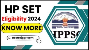 HP SET Eligibility 2024: योग्यता, आयु सीमा और परीक्षा प्रयासों की संख्या जाने हमारे वेबसाइट पर 2 HP SET Eligibility 2024