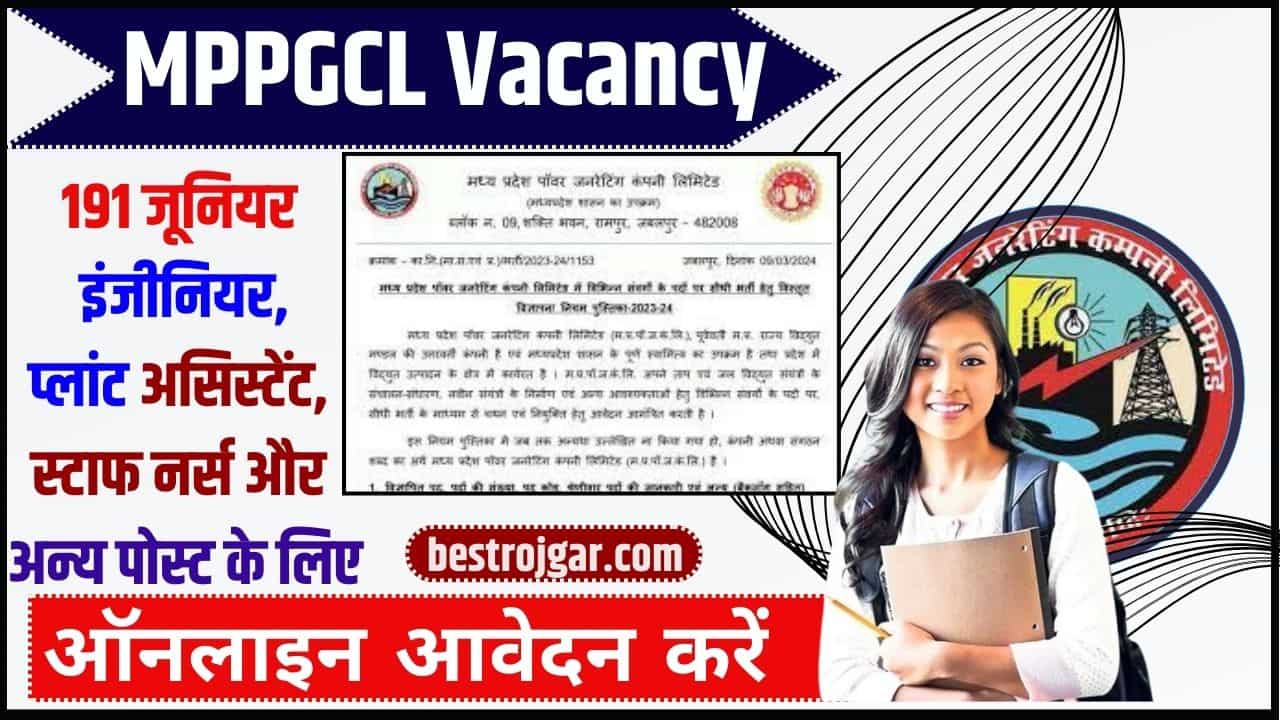 MPPGCL Vacancy 2024: 191 जूनियर इंजीनियर, प्लांट असिस्टेंट, स्टाफ नर्स और अन्य पोस्ट के लिए ऑनलाइन आवेदन करें 1 MPPGCL Vacancy