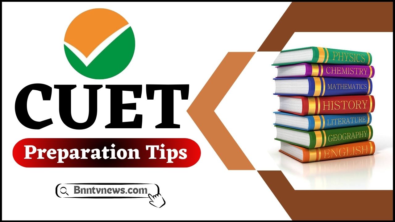 CUET Preparation Tips 2024 : CUET को फर्स्ट अटेम्प्ट मे क्रेक करने के ये है टॉप 10 फाड़ू तरीके, जाने क्या है Full Information 1 CUET Preparation Tips