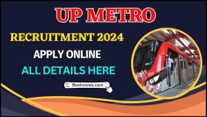 UP Metro Recruitment 2024 : उत्तर प्रदेश में 439 पदों पर निकली भर्ती, ग्रैजुएट पास करें आवेदन और देखे यहाँ से Full Information
