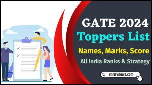 GATE Toppers List 2024 : नाम, अंक, स्कोर, अखिल भारतीय रैंक और रणनीति देखे यहाँ से Full Information