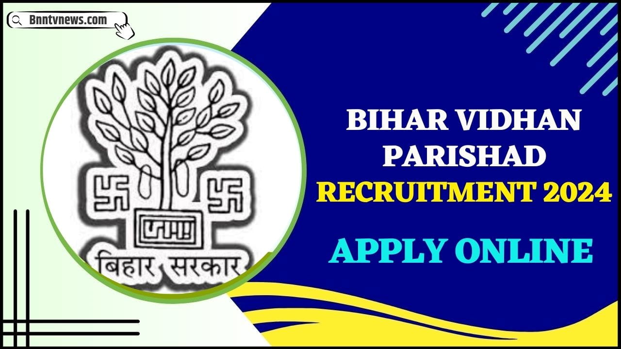 Bihar Vidhan Parishad Recruitment 2024 : बिहार विधान परिषद कार्यालय परिचारी में निकली नई वैकेंसी ऑनलाइन आवेदन शुरू देखे यहाँ से Full Information 1 Bihar Vidhan Parishad Recruitment