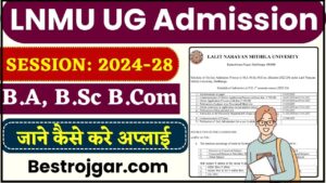 LNMU UG Admission 2024-28: LNMU जल्द करेगा 12वीं पास स्टूडेंट्स के लिए UG Admission की प्रक्रिया शुरु, जाने क्या है अपडेट हमारे वेबसाइट पर? 2 LNMU UG Admission 2024-28