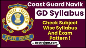 Coast Guard Navik GD Syllabus 2025 – Check Subject Wise Syllabus And Exam Pattern