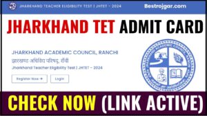 Jharkhand TET Admit Card 2024 : Check JHTET Exam Date & Procedure to Download Hall Ticket(Link Active )