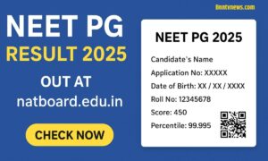 NEET PG Result 2025 Out at natboard.edu.in | एनईईटी पीजी रिजल्ट 2025 घोषित