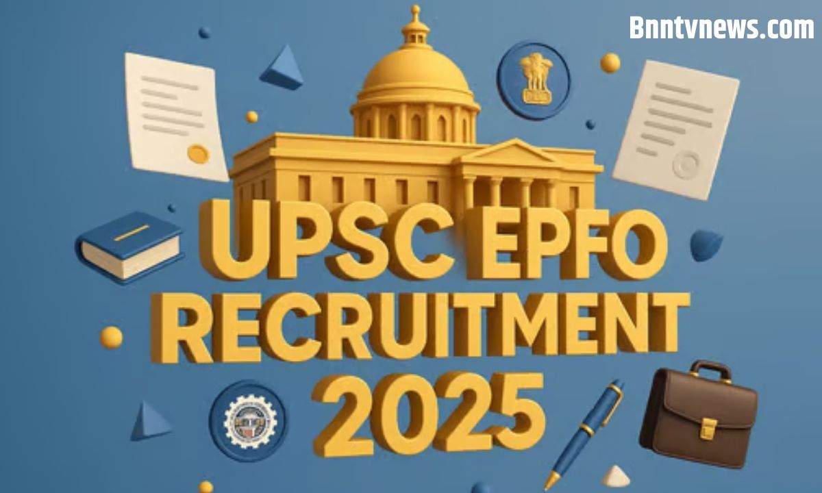 UPSC EPFO Recruitment 2025